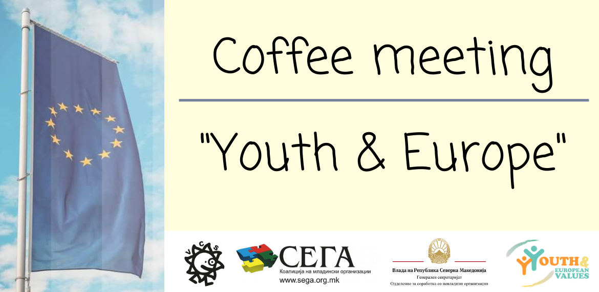 Volunteers Centre Skopje: Coffee Meeting on the Topic Youth & Europe